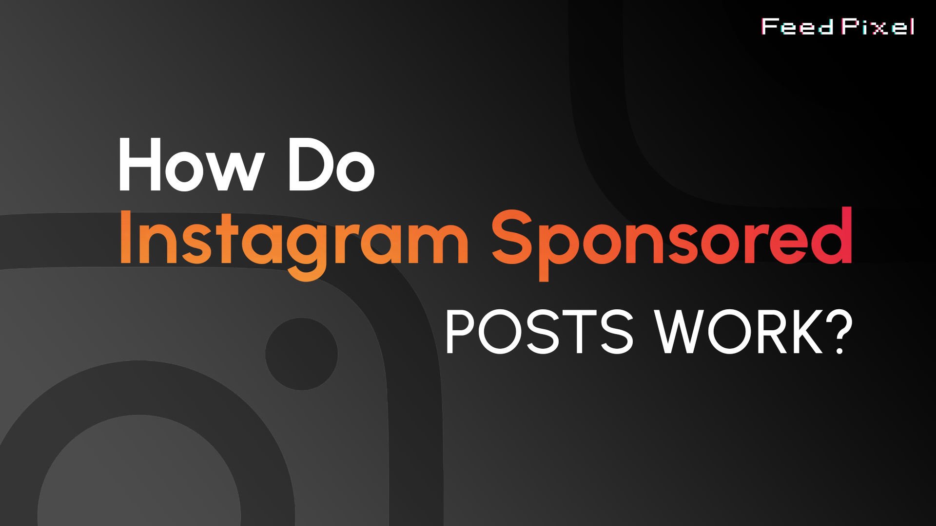 How Do Instagram Sponsored Posts Work?